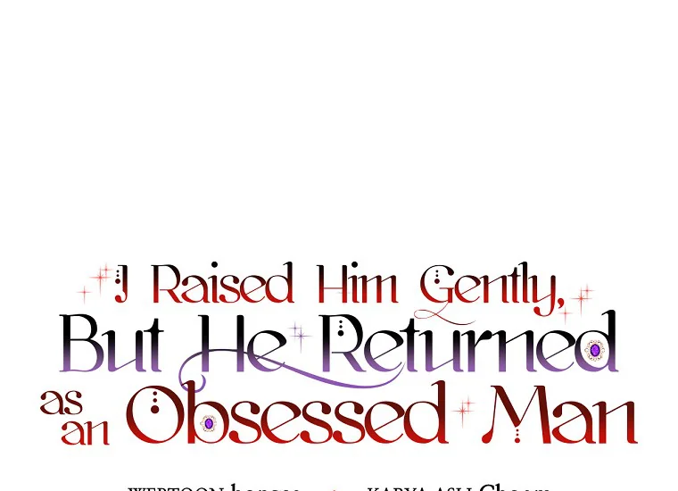 I Raised Him Gently, but He Returned as an Obsessed Man Chapter 1 – halaman 159