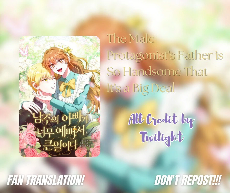 The Male Lead's Father is So Handsome That It's a Big Deal Chapter 1 – halaman 1