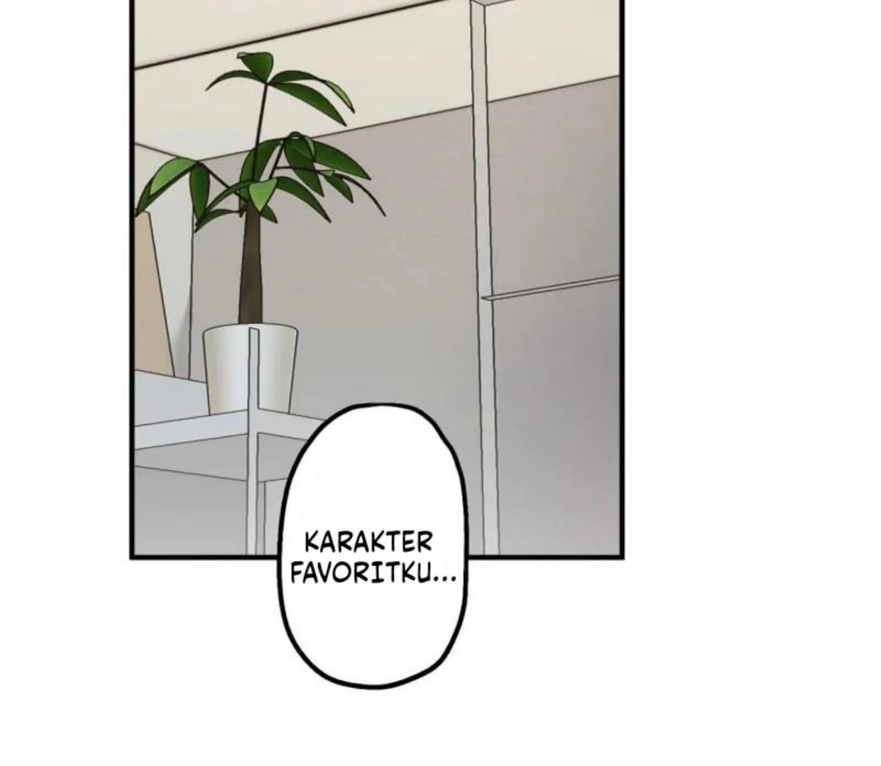 I Still Don't Know About My Favourite Character's Unwavering Obsession Chapter 1 – halaman 217